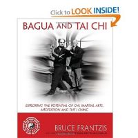 Bagua and Tai Chi: Exploring the Potential of Chi, Martial Arts, Meditation and the I Ching [Paperback]
