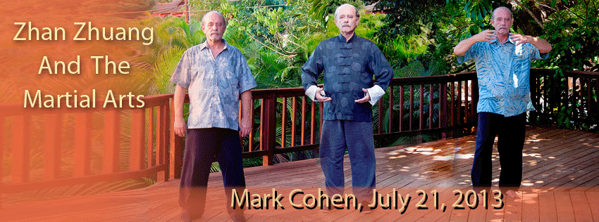 Mark Cohen Seminar II–Zhan Zhuang And The Internal Martial Arts